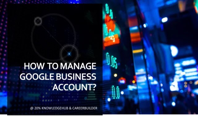 How to Manage Google My Business (GMB) Account?